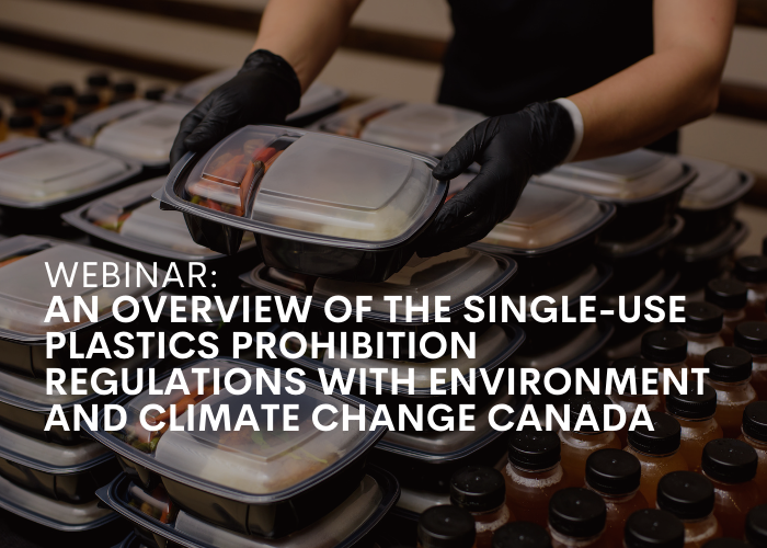 An Overview of the Single-use Plastics Prohibition Regulations with Environment and Climate Change Canada