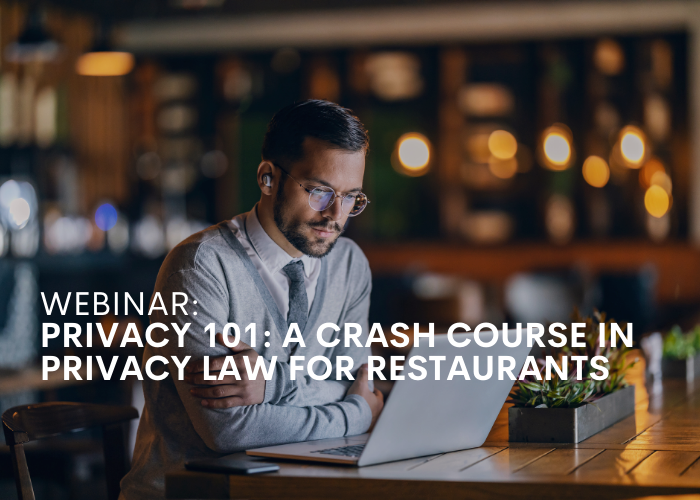 Privacy 101: A Crash Course in Privacy Law for Restaurants